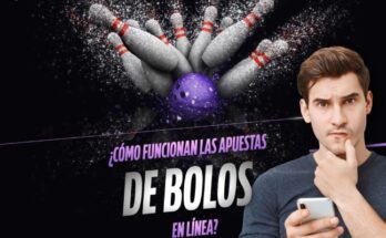 Cómo funcionan las apuestas de bolos